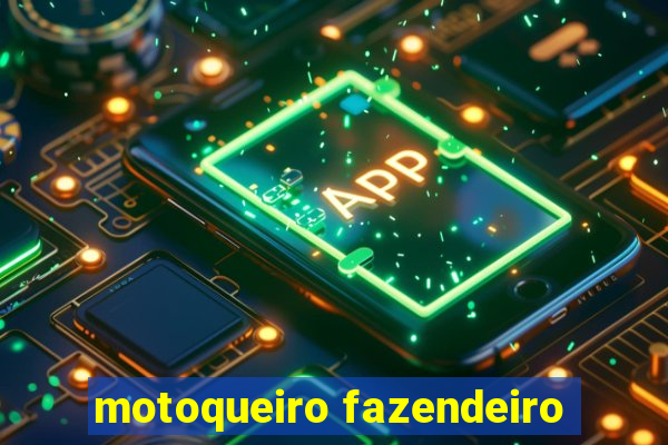 motoqueiro fazendeiro